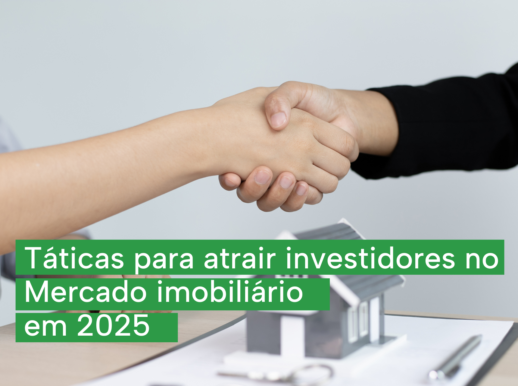 imagem Táticas para atrair investidores no mercado imobiliário em 2025