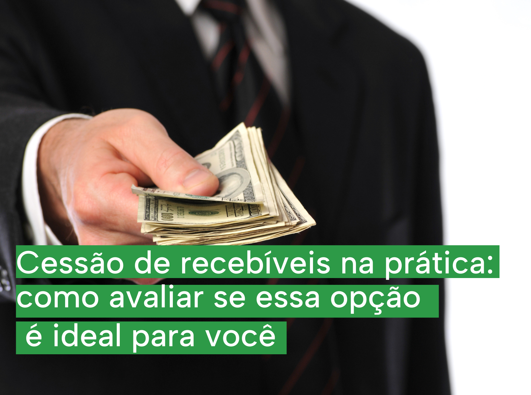 imagem Cessão de recebíveis na prática: como avaliar se essa opção é ideal para você