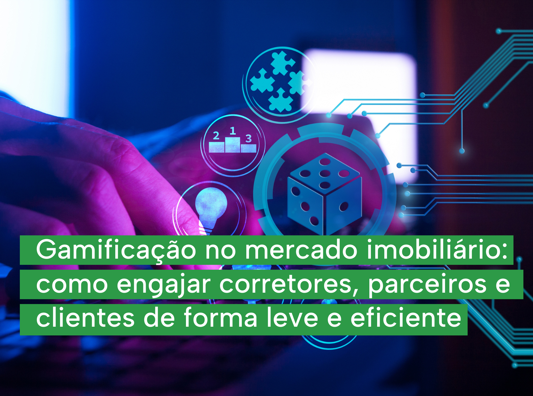 imagem Gamificação no mercado imobiliário: como engajar corretores, parceiros e clientes de forma leve e eficiente
