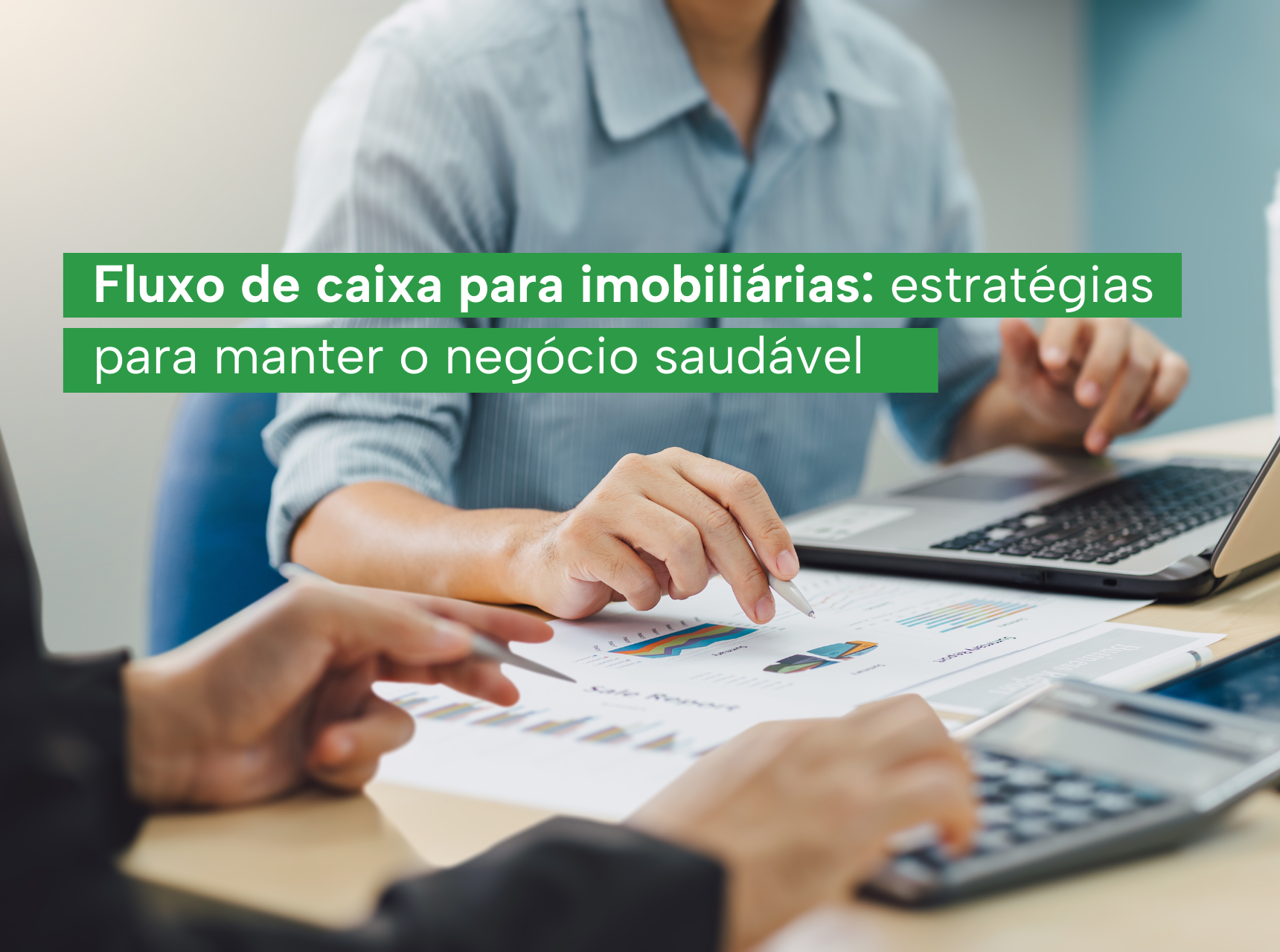 imagem Fluxo de caixa para imobiliárias: estratégias para manter o negócio saudável