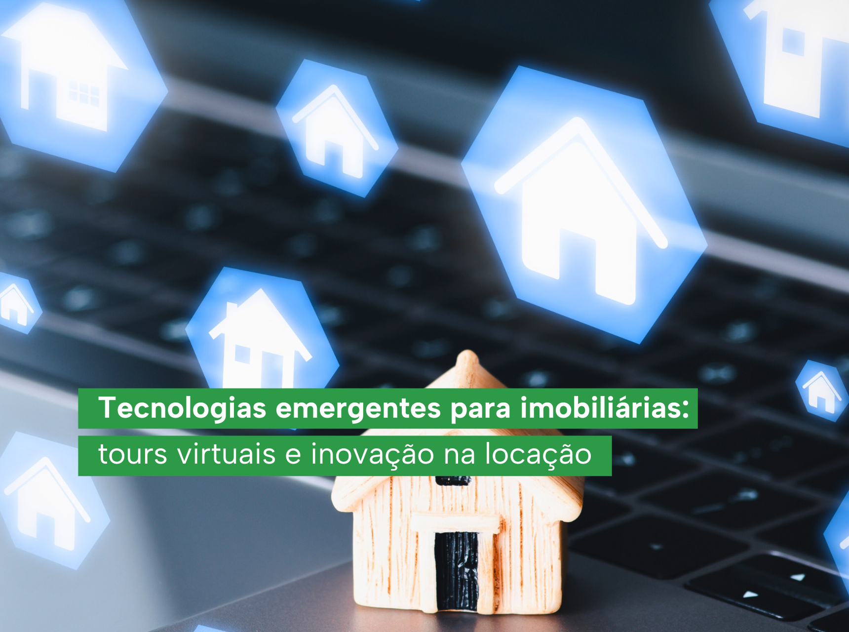 imagem Tecnologias emergentes para imobiliárias: tours virtuais e inovação na locação