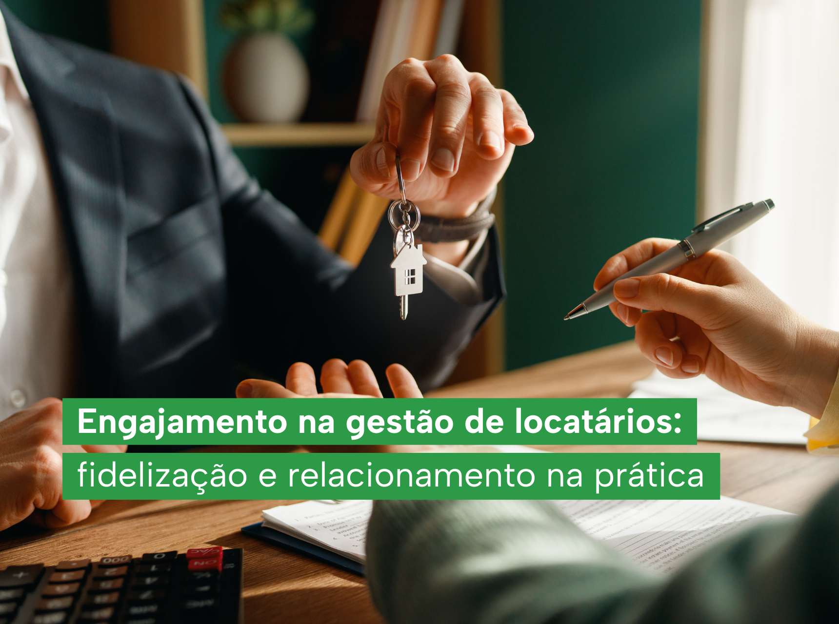 imagem Engajamento na gestão de locatários: fidelização e relacionamento na prática