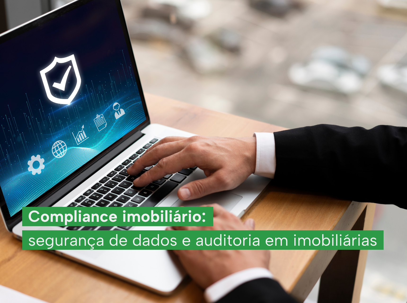 imagem Compliance imobiliário: segurança de dados e auditoria em imobiliárias