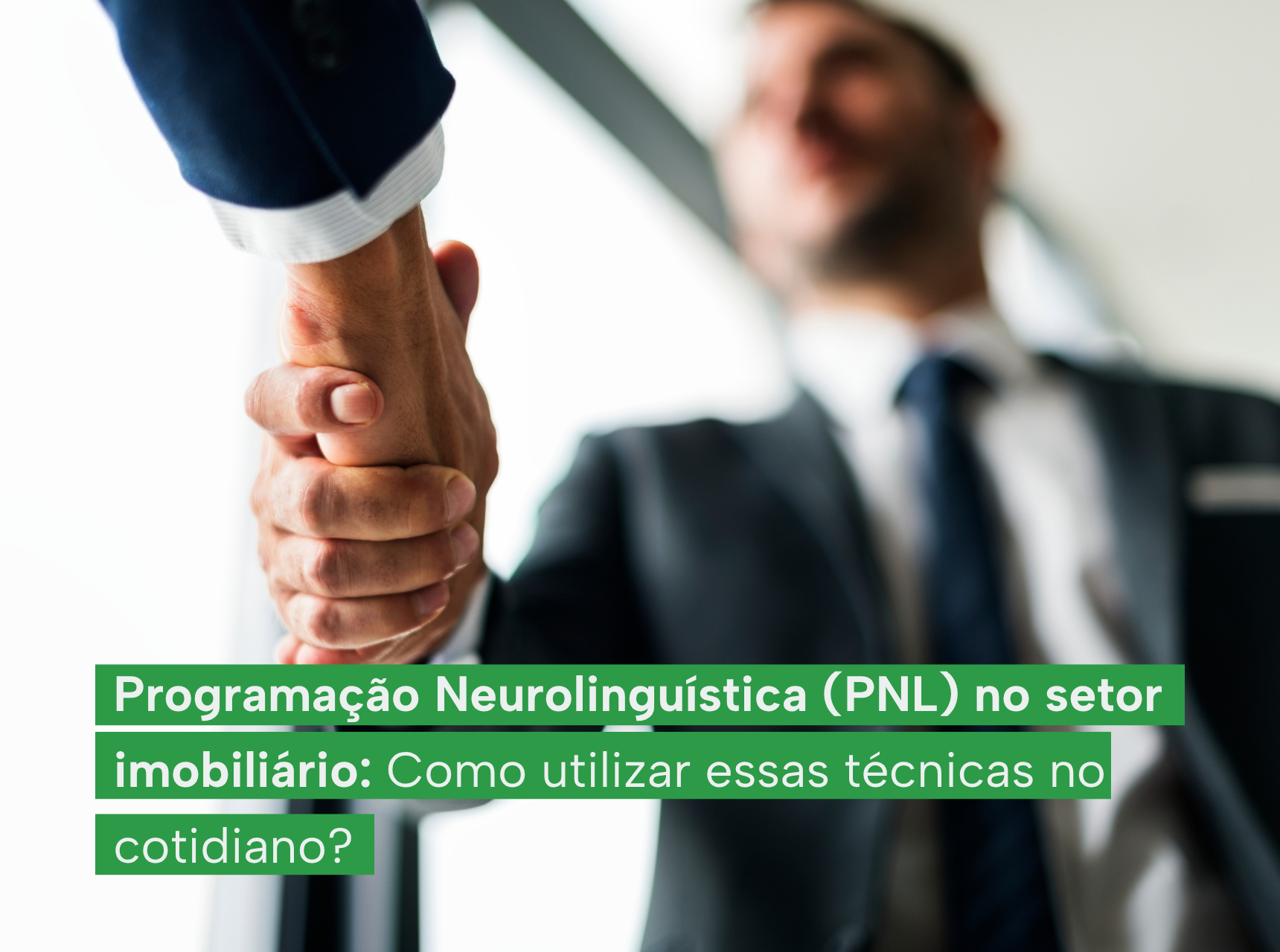 imagem Programação Neurolinguística (PNL) no setor imobiliário: como utilizar essas técnicas no cotidiano?