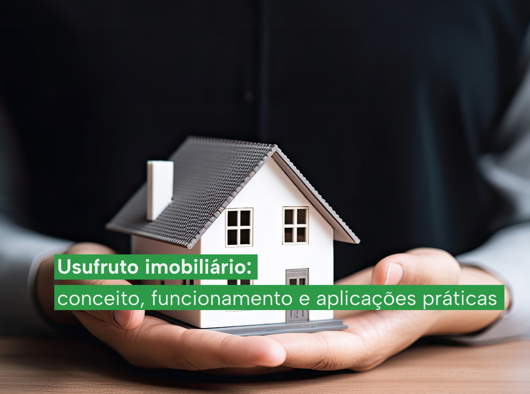 imagem Usufruto imobiliário: conceito, funcionamento e aplicações práticas