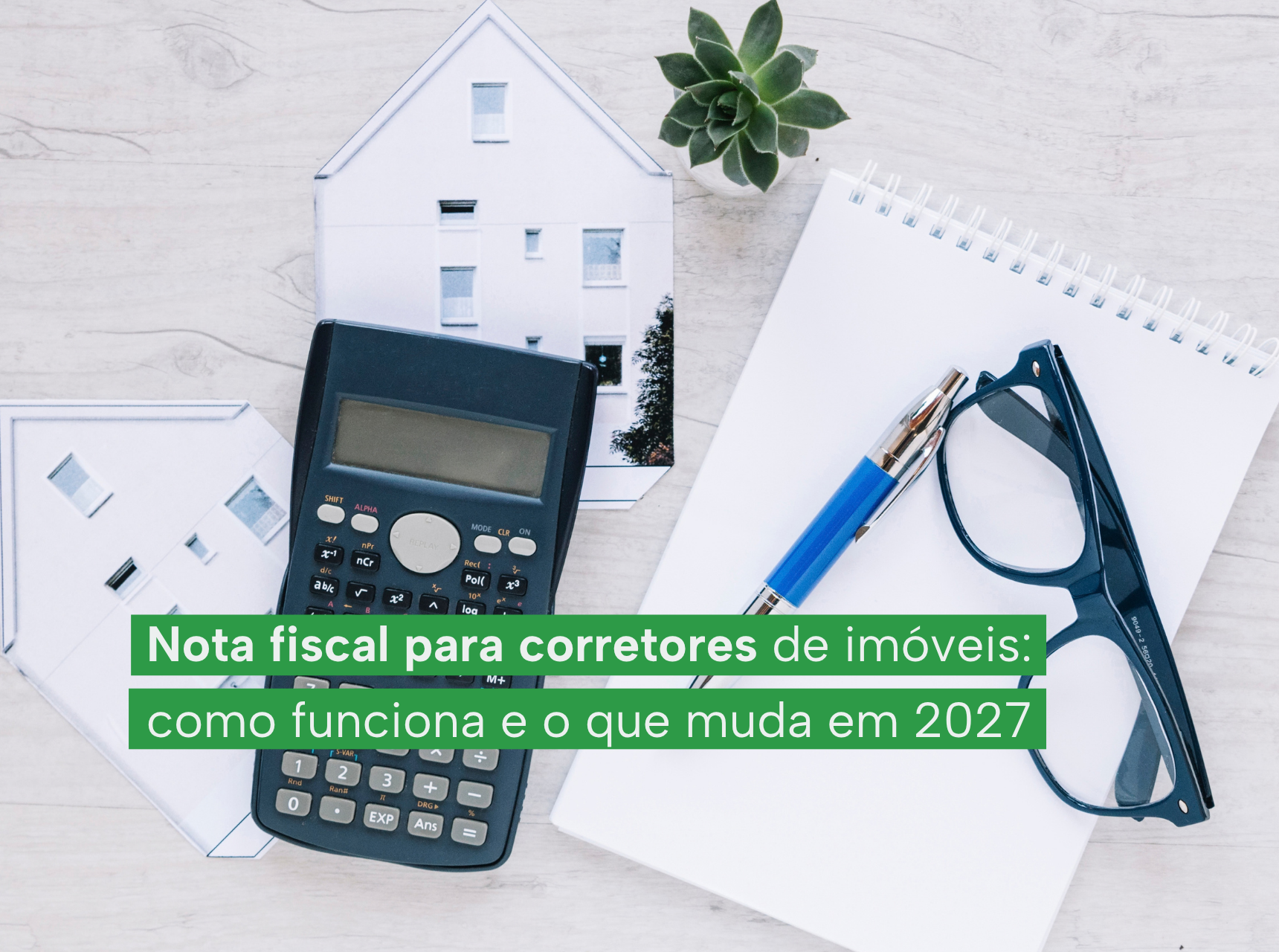 imagem Nota fiscal para corretores de imóveis: como funciona e o que muda em 2027